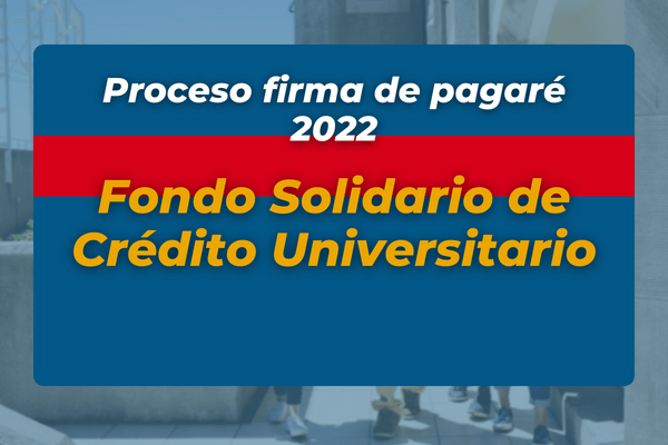 Proceso de firma de pagaré FSCU 2022 - Dirección de Relaciones ...